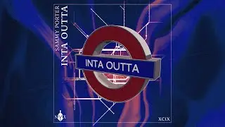 Sammy Porter - Inta Outta (Official Audio)