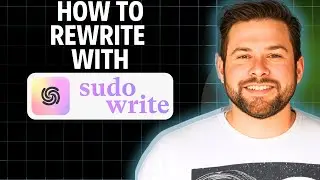 How To Rewrite With Sudowrite 2025 (Simple Steps)