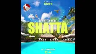 DJ TKRYS - Active Ton Mode Shatta Vol.4 - Summer Opening
