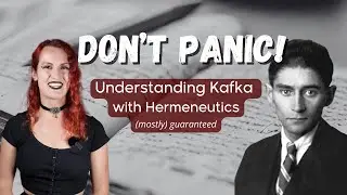 Understanding Kafka: Using Hermeneutics to interpret his texts