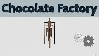 Chocolate Factory -  Completion! (mobile) | Tier 5 Obby by BrightRenLeafYT & BoBCanObByAndBuiLd