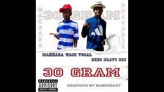 30 Gram by Ekes Bravo 