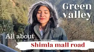 Green valley shimla | Shimla mall road | Green valley shimla kufri himachal pradesh | Shimla 2023 |