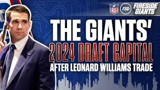 The Giants&rsquo; 2024 Draft Capital After Leonard Williams Trade