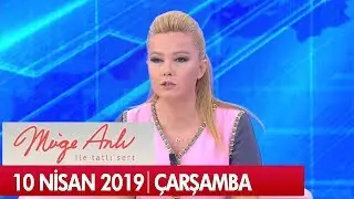 M&uuml;ge Anlı ile Tatlı Sert 10 Nisan 2019 &Ccedil;arşamba  - Tek Par&ccedil;a