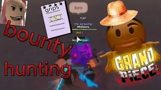 [GPO]way to long bounty hunting vid(4)