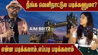 study abroad consultants | AimBritz Tamilnadu | how to go abroad for education | London Thamilan