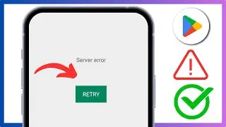 Как исправить ошибку сервера Play Store. Решение проблемы (2024)