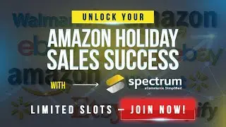 Раскройте потенциал своих праздничных продаж на Amazon с помощью Spectrum | Ограниченные слоты &mdash; присоединяйтесь сейчас!