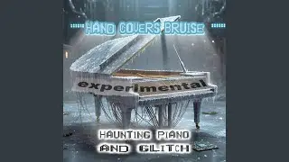 Rust Beneath Skin (Experimental Haunting Piano and Glitch)