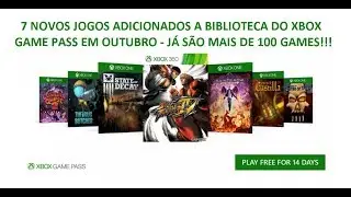 +7 Jogos entram no Cat&aacute;logo do Xbox Game Pass em Outubro!!!
