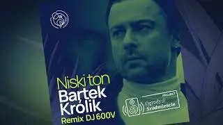 Niski ton - projekt Ogrody Śródmieście (DJ 600V remix)