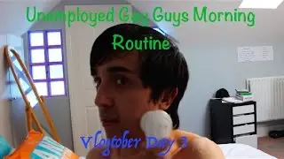 Unemployed Gay Guys Morning Routine |Vlogtober Day 3|