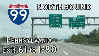 Interstate 99 Pennsylvania (Exit 61 to I-80) Northbound