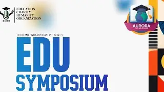 ECHO MURINGAMPURAYI PRESENTS EDU SYMPOSIUM