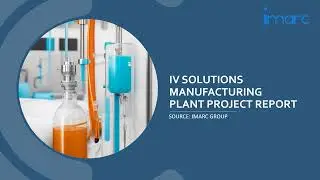 Setting Up a Successful IV Solutions Manufacturing Unit