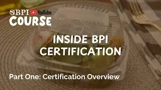 Start Here - Inside BPI Certification: Organization Overview