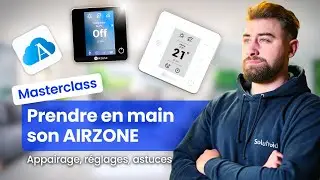 Airzone : prise en main compl&egrave;te (Cloud, Blueface, Think) + fonctions avanc&eacute;es