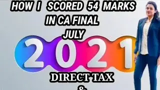 How I scored 54 marks in DT & IT | My strategy 🔥 |  CA FINAL July21 | CA motivation | #icai #caexam