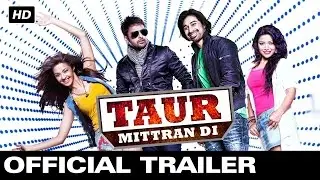 Taur Mitran Di - Official Trailer |  Amrinder Gill, Rannvijay Singh, Mukesh Rishi, Surveen Chawla