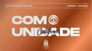CECB - CULTO DE CELEBRAÇÃO: JESUS, O DEUS DO ACOLHIMENTO - Presbítero Alanderson