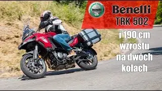 Benelli TRK 502 review - test, czy 190 cm wzrostu pokona włoskiego turystyka?