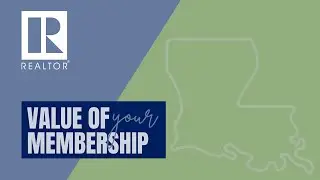 The value of your membership! - Louisiana REALTORS&reg;
