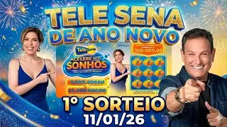 1° SORTEIO TELE SENA ANO NOVO 💥 11/01/26 💰