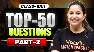 SST | Top 50 Questions 🔥| Part - 2 | CBSE Class 10 | Varsha Mam