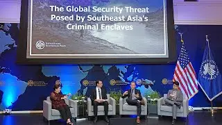 The Global Security Threat Posed by Southeast Asia&rsquo;s Criminal Enclaves