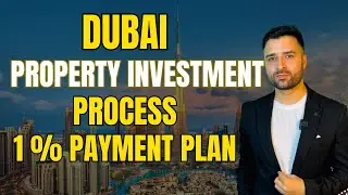 Dubai property investment Process | 1% Payment Plan | Dubai real estate investing | Asif War