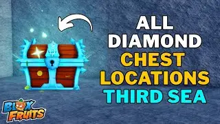 All Diamond Chest Locations in Blox Fruits Third Sea (Sea 3)