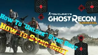 How To Unlock Sync Shot | Ghost Recon Wildlands