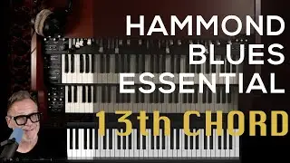 The 13th Chord &ndash; a Hammond Blues Essential | The Most Used Chord