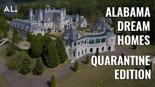 Alabama Dream Homes: Quarantine Edition