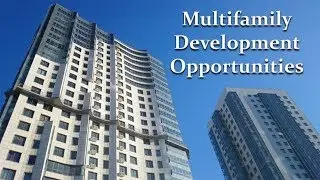 Multifamily Development Opportunities