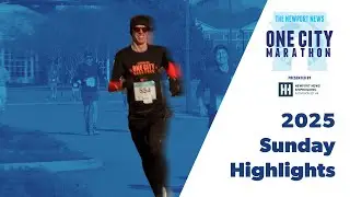 Newport News One City Marathon 2025 Sunday Highlights