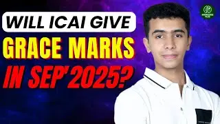 Will ICAI give grace marks in the September 2025 CA Foundation attempt? 🤔