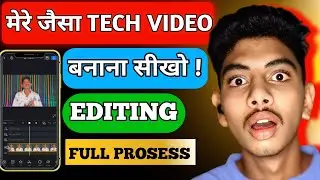 Mere Jaisa Tech Video Kaise Banaye  | How To Make Tech Videos 2025 | Let me facts 