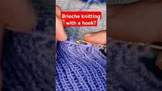 Brioche knitting with a hook? YES! #knitting #crochet #knooking