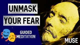 Face Your Fear | Master The Mask | Guided Meditation | Muse | Mahdi The Magician