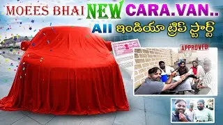 Moees Bhai all India trip, new caravan  please comment my dear subscribers ￼