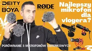 NAJLEPSZE tanie mikrofony do vlogów! Test 3 mikrofonów na każdą kieszeń #rode #deity #boya