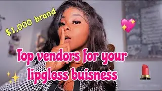 TOP VENDORS YOU NEED FOR A LIPGLOSS BUISNESS💖 !! 2020✨🔥