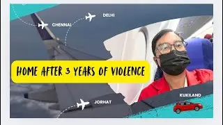 Going home after 3 years of Manipur Violence/ Christmas 2025/ Chennai /Delhi/Jorhat/Kukiland