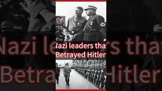 Nazi leaders that turned against Hitler.