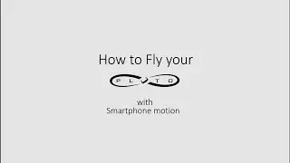 Pluto: Fly with Smartphone motion control