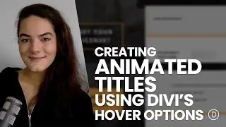 Creating Animated Titles Using Divi&rsquo;s Hover Options