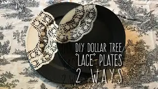 DIY Dollar Tree  “Lace” Plates 2 Ways