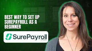 Лучший способ настроить SurePayroll для новичков.